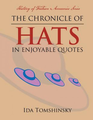 Carte Chronicle of Hats in Enjoyable Quotes Ida Tomshinsky