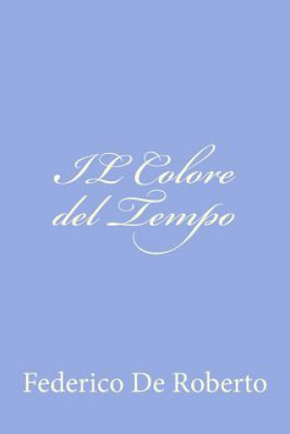 Книга IL Colore del Tempo Federico De Roberto