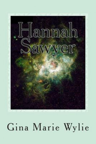 Книга Hannah Sawyer Gina Marie Wylie