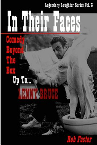 Carte In Their Faces: Comedy Beyond The Box, Up To Lenny Bruce: Legendary Laughter Series Rob Foster