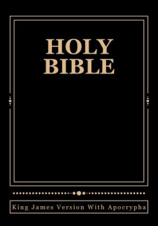 Könyv Holy Bible: King James Version With Apocrypha Derek A Shaver