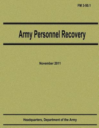 Könyv Army Personnel Recovery (FM 3-50.1) Department Of the Army