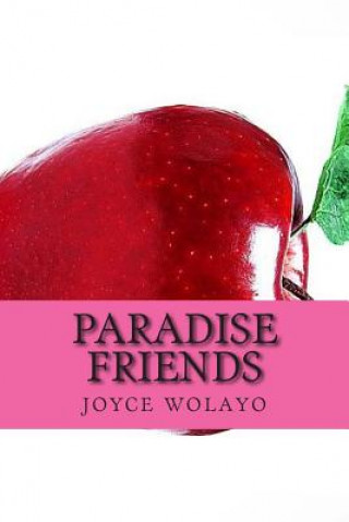 Kniha paradise friends J W Joyce Wolayo