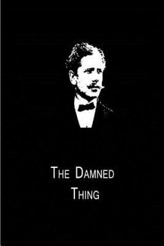 Könyv The Damned Thing Ambrose Bierce