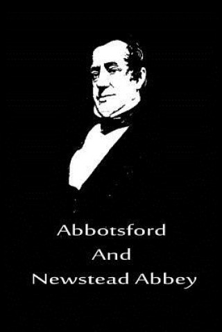 Kniha Abbotsford And Newstead Abbey Washington Irving