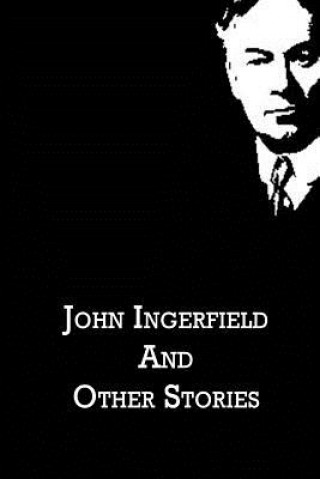Carte John Ingerfield And Other Stories Jerome K Jerome
