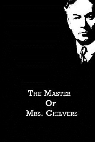 Könyv The Master Of Mrs. Chilvers Jerome K Jerome