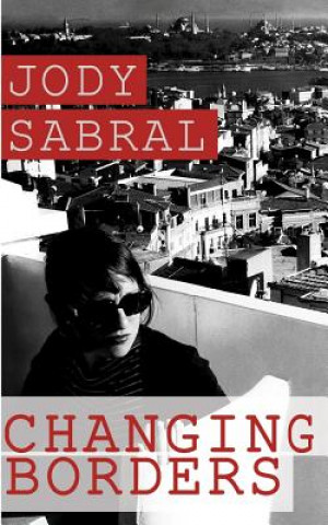 Knjiga Changing Borders Jody Sabral