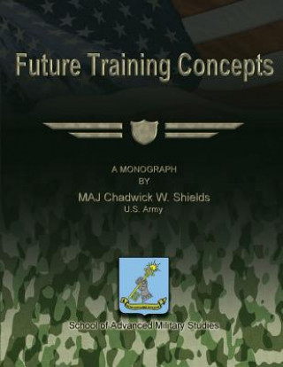 Książka Future Training Concepts Us Army Maj Chadwick W Shields