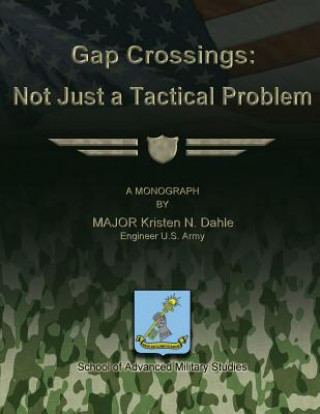 Carte Gap Crossings: Not Just a Tactical Problem Us Army Major Kristen N Dahle