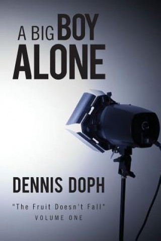 Kniha A Big Boy Alone Dennis Doph