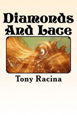 Книга Diamonds And Lace Tony Racina