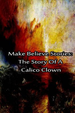 Kniha Make Believe Stories: The Story Of A Calico Clown Laura Lee Hope