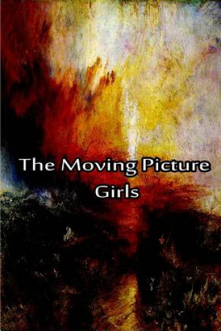 Kniha The Moving Picture Girls Laura Lee Hope