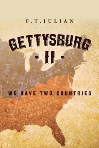 Книга Gettysburg II: We Have Two Countries University of Miami
