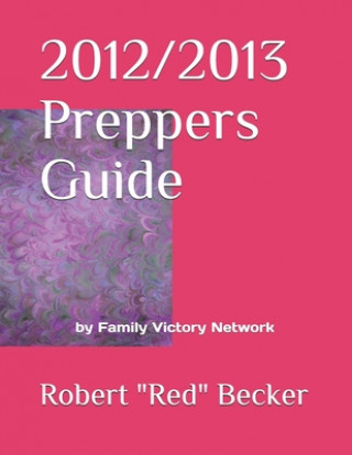 Buch 2012/2013 Preppers Guide MR Robert Becker