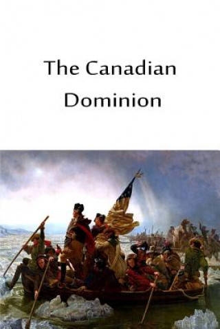 Book The Canadian Dominion Oscar D Skelton