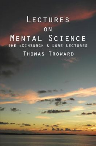 Kniha Lectures on Mental Science: The Edinburgh and Dore Lectures Thomas Troward