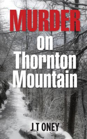 Buch Murder on Thornton Mountain J T Oney