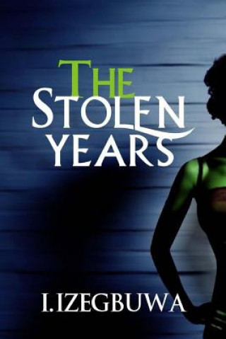 Книга The Stolen Years I Izegbuwa