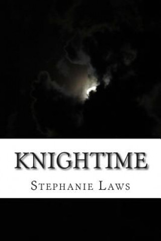 Carte Knightime: Knightingale Series Stephanie Laws