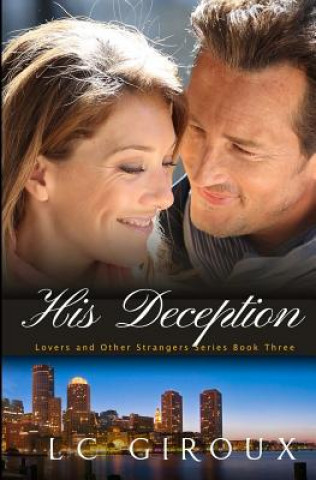 Book His Deception: Lovers and Other Strangers Book Three L C Giroux