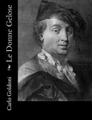 Livre Le Donne Gelose Carlo Goldoni