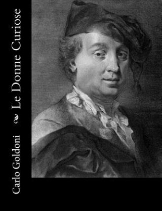 Kniha Le Donne Curiose Carlo Goldoni