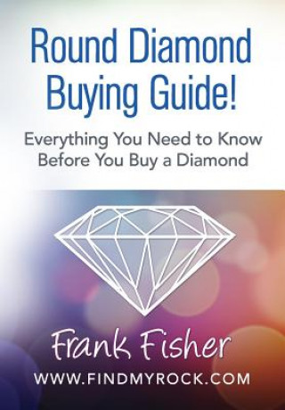 Boek Round Diamond Buying Guide! Frank Fisher