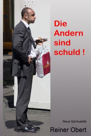 Buch Die Andern sind schuld ! Reiner Obert