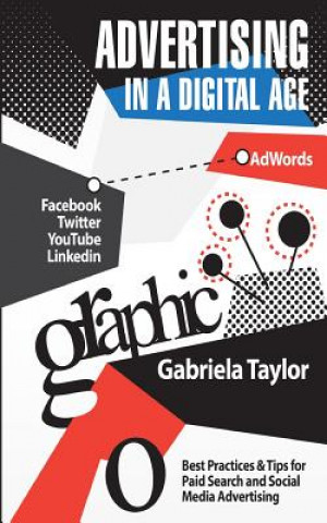 Könyv Advertising In A Digital Age Gabriela Taylor