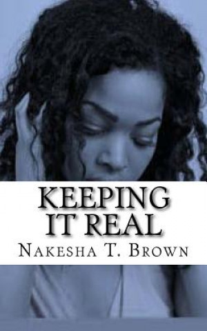 Knjiga Keeping It Real Nakesha Tamala Brown-Graves