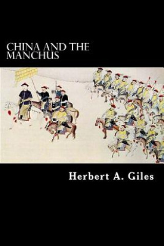 Kniha China and the Manchus Herbert A Giles
