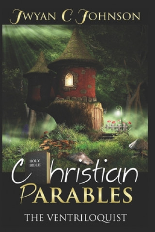 Kniha Christian Parables Jwyan C Johnson