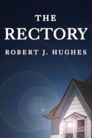 Knjiga The Rectory Robert J Hughes
