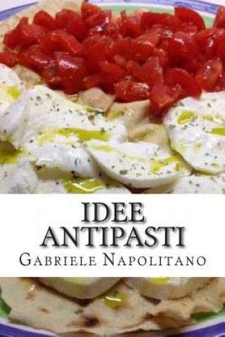 Kniha Idee antipasti Gabriele Napolitano