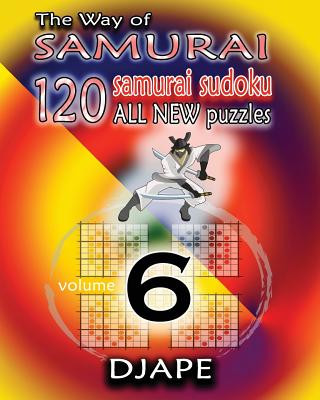 Könyv The Way of Samurai 6: 120 all new Samurai Sudoku puzzles Djape