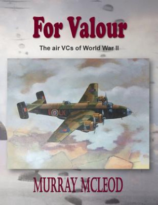 Könyv For Valour: The Air VCs of World War II Murray McLeod