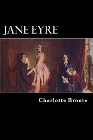 Carte Jane Eyre: An Autobiography Charlotte Bronte