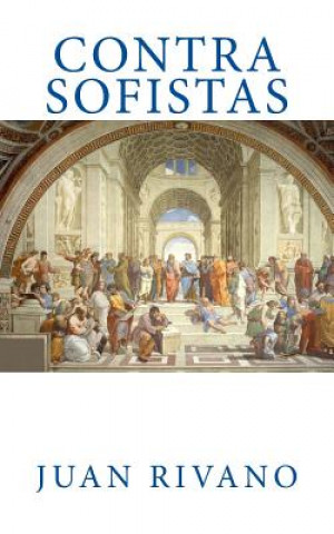 Knjiga Contra Sofistas Juan Rivano