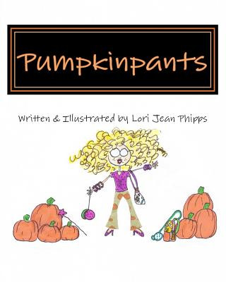 Könyv Pumpkinpants Lori Jean Phipps