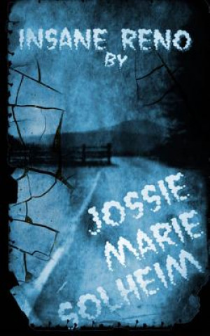 Knjiga Insane Reno Jossie Marie Solheim