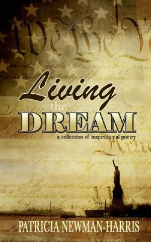 Книга Living the Dream Patricia A Newman-Harris