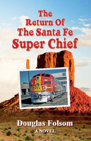 Carte The Return Of The Santa Fe Super Chief Douglas Folsom
