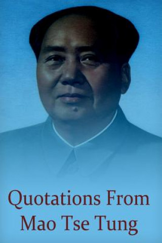 Könyv Quotations from Mao Tse Tung Mao Zedong