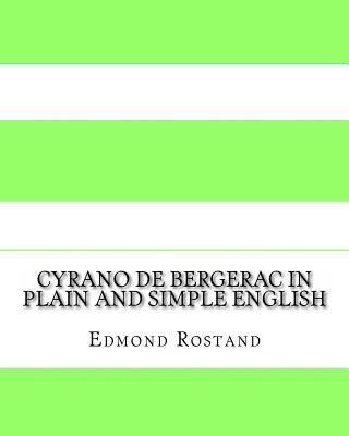 Carte Cyrano de Bergerac In Plain and Simple English Edmond Rostand
