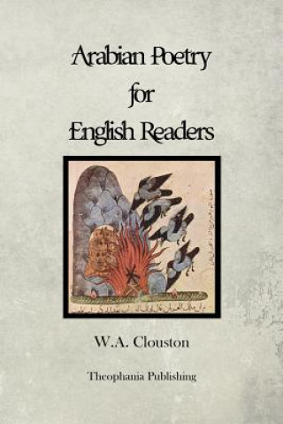 Könyv Arabian Poetry for English Readers W a Clouston