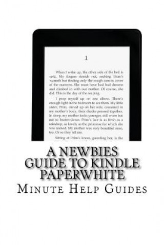 Kniha A Newbies Guide to Kindle Paperwhite Minute Help Guides