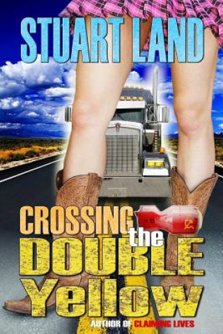 Книга Crossing The Double Yellow Stuart Land