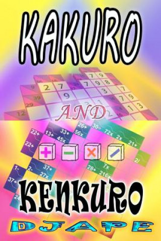 Könyv Kakuro and Kenkuro Djape